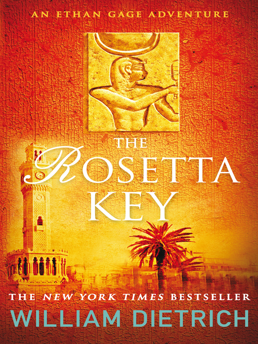 Title details for The Rosetta Key by William Dietrich - Available